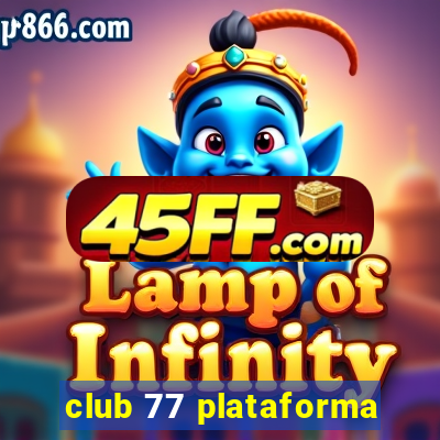 club 77 plataforma